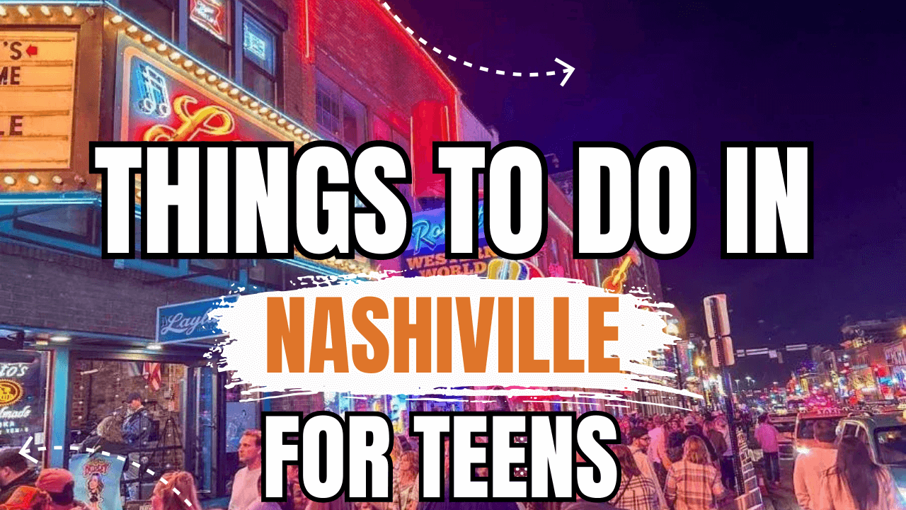 Things to Do in Nashville for Teens
