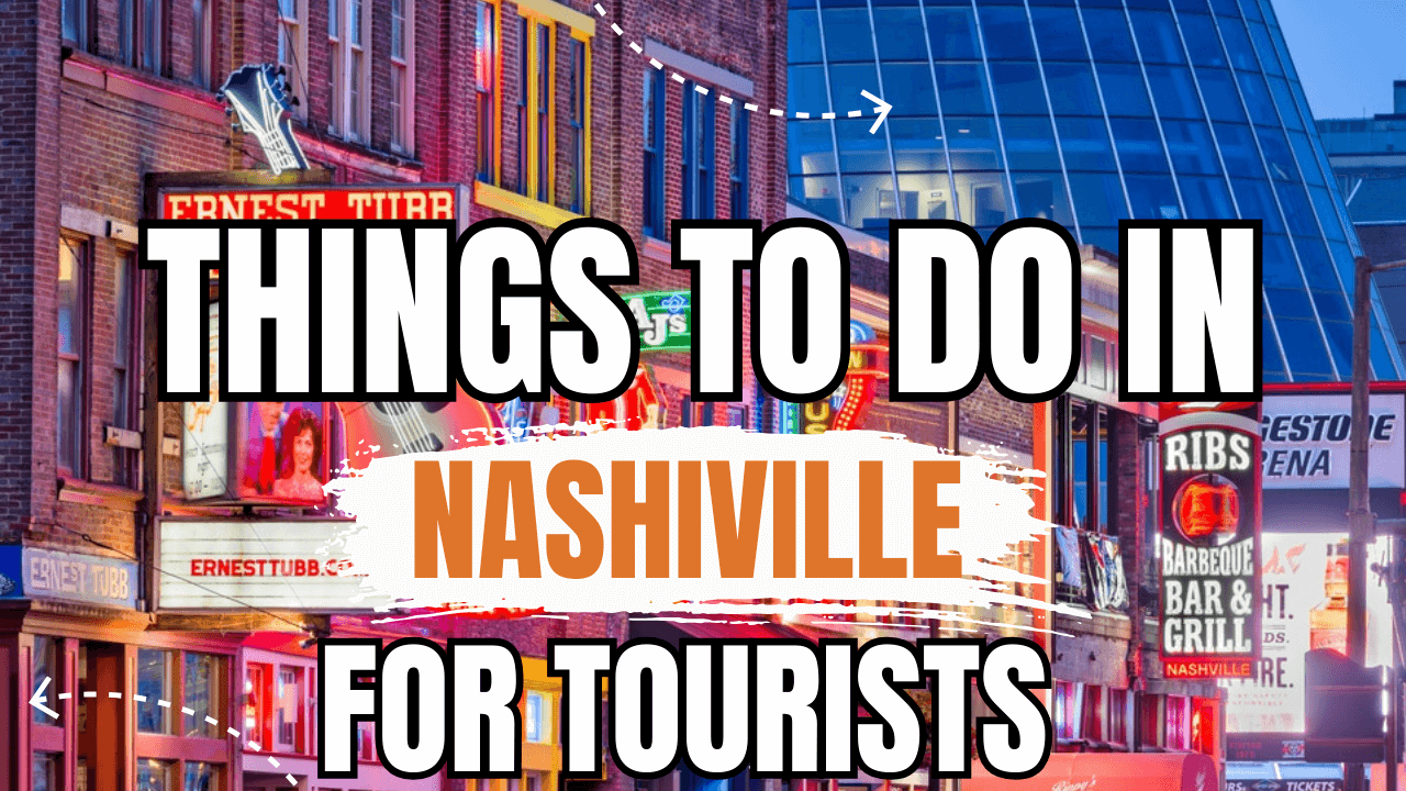 Things to Do in Nashville for Tourists